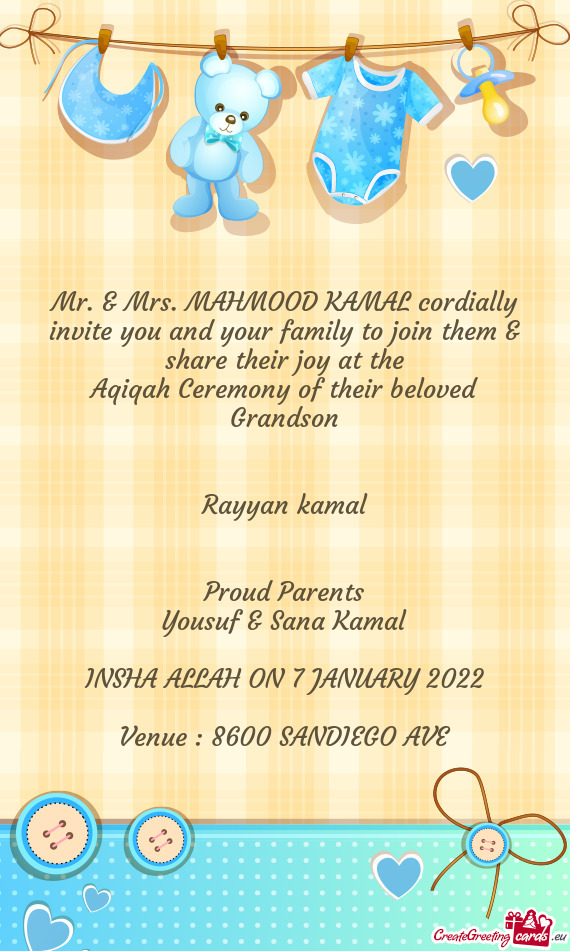 Mr. & Mrs. MAHMOOD KAMAL cordially invite you and your family to join them & share their joy at the