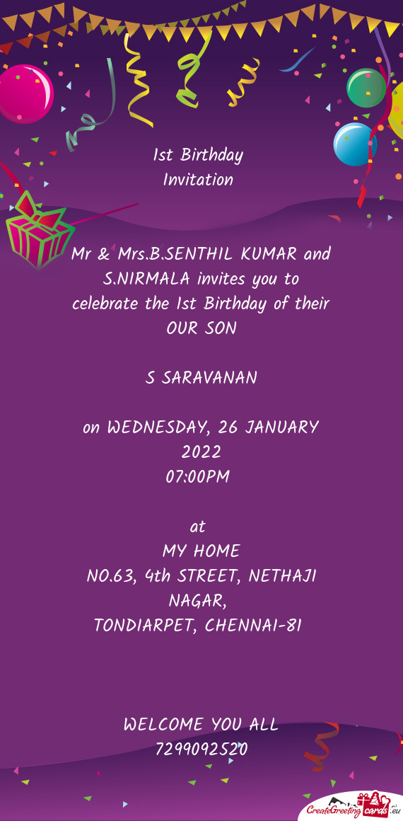 Mr & Mrs.B.SENTHIL KUMAR and S.NIRMALA invites you to celebrate the 1st Birthday of their OUR SON