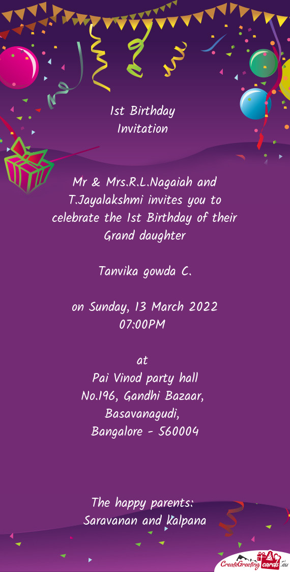 Mr & Mrs.R.L.Nagaiah and T.Jayalakshmi invites you to celebrate the 1st Birthday of their Grand daug