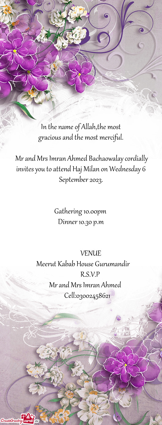 Mr and Mrs Imran Ahmed Bachaowalay cordially invites you to attend Haj Milan on Wednesday 6 Septemb