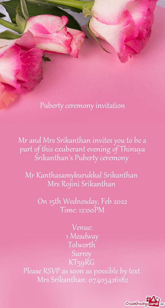Mr and Mrs Srikanthan invites you to be a part of this exuberant evening of Thinuya Srikanthan’s P