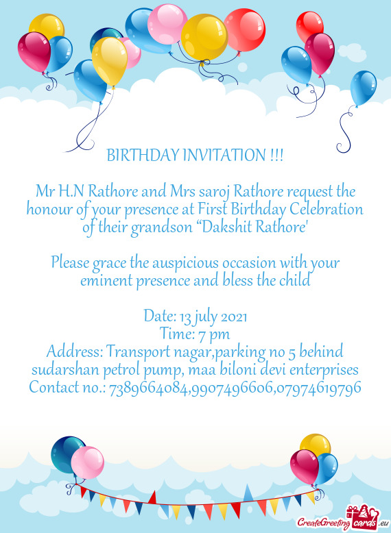 Mr H.N Rathore and Mrs saroj Rathore request the honour of your presence at First Birthday Celebrati