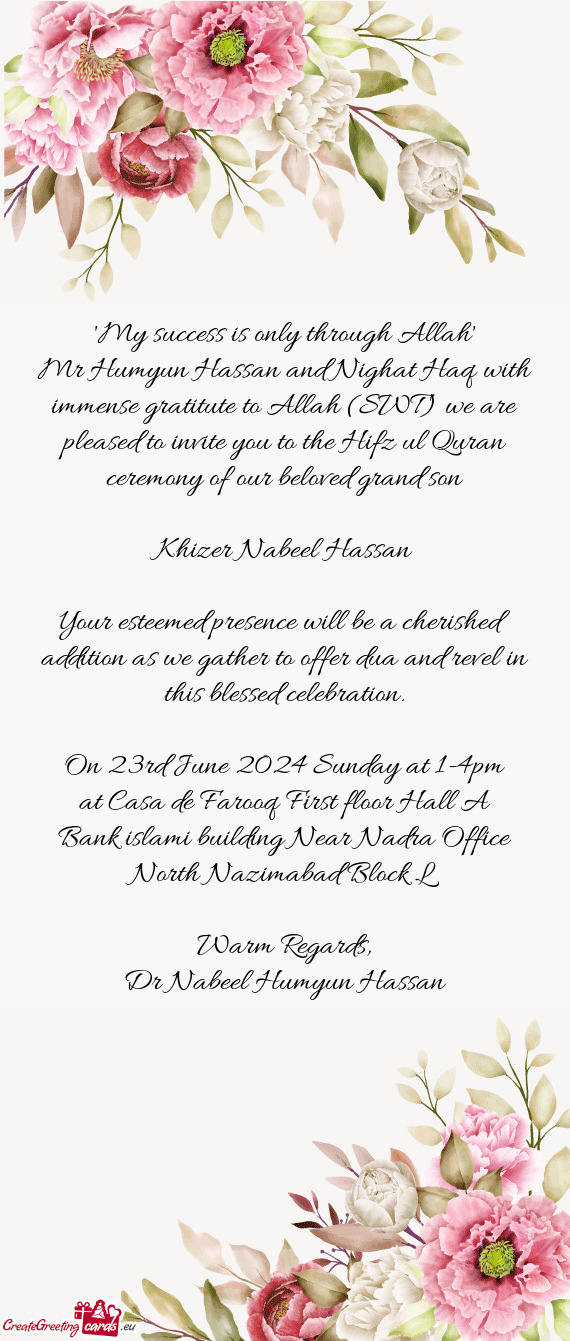 Mr Humyun Hassan and Nighat Haq with immense gratitute to Allah (SWT) we are pleased to invite you t