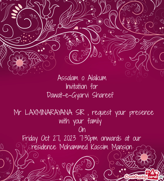 Mr LAXMINARAYANA SIR , request your presence with your family