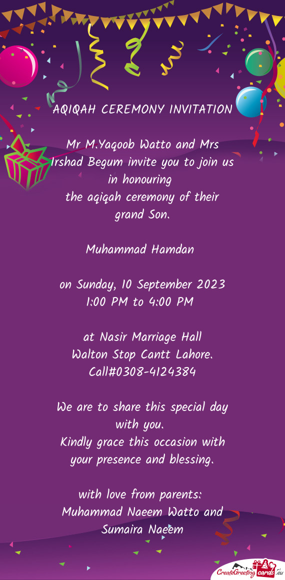 Mr M.Yaqoob Watto and Mrs Irshad Begum invite you to join us in honouring
