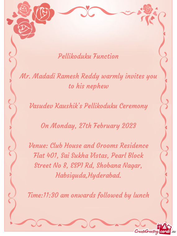 Mr. Madadi Ramesh Reddy warmly invites you to his nephew