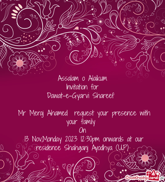 Mr Meraj Ahamed request your presence with your family