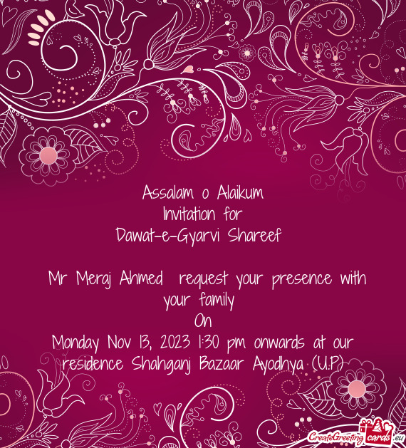 Mr Meraj Ahmed request your presence with your family