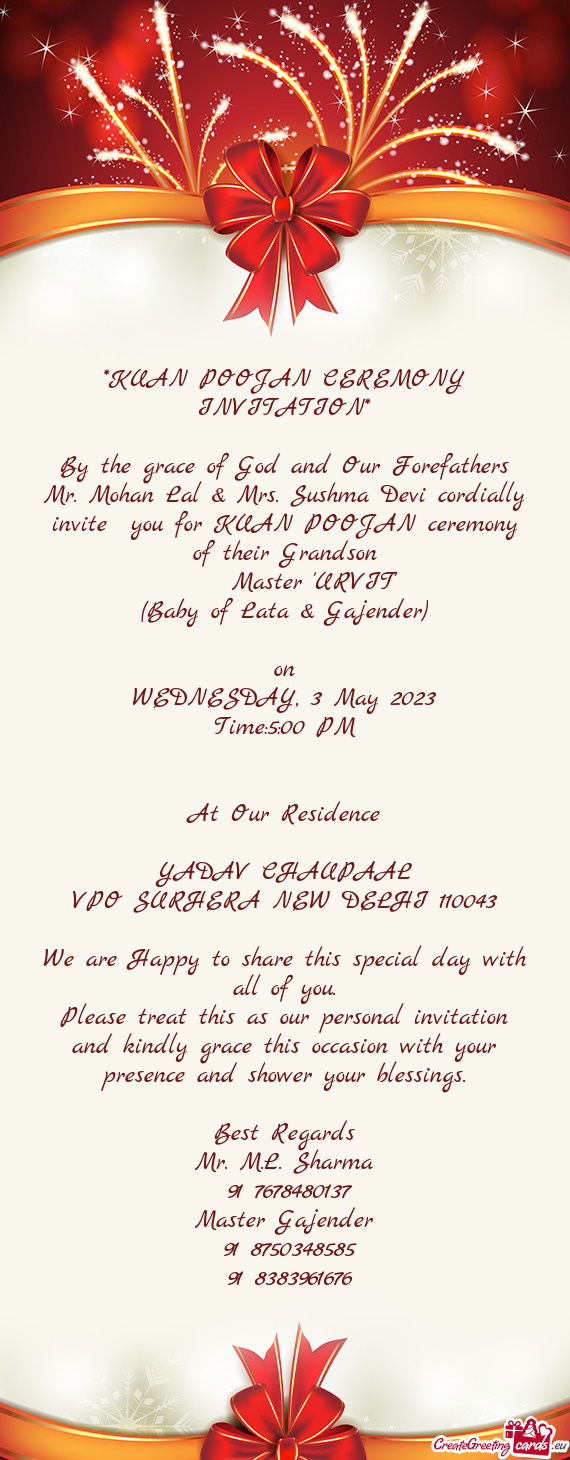 Mr. Mohan Lal & Mrs. Sushma Devi cordially invite you for KUAN POOJAN ceremony of their Grandson