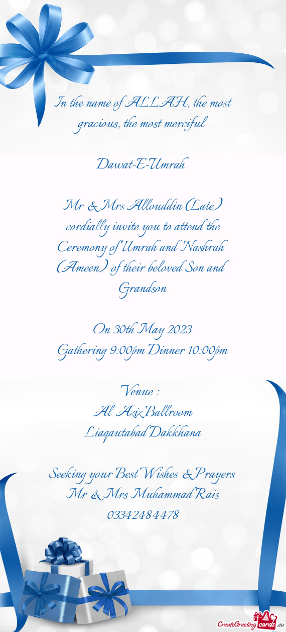 Mr & Mrs Allouddin (Late) cordially invite you to attend the Ceremony of Umrah and Nashrah (Ameen) o