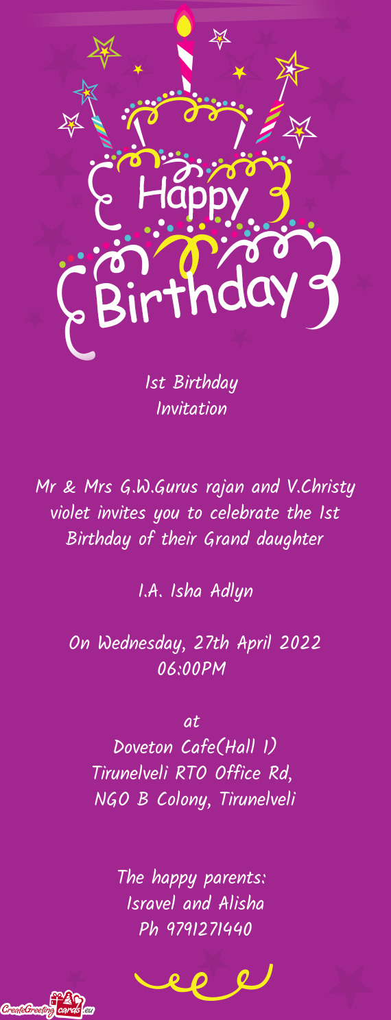 Mr & Mrs G.W.Gurus rajan and V.Christy violet invites you to celebrate the 1st Birthday of their Gra
