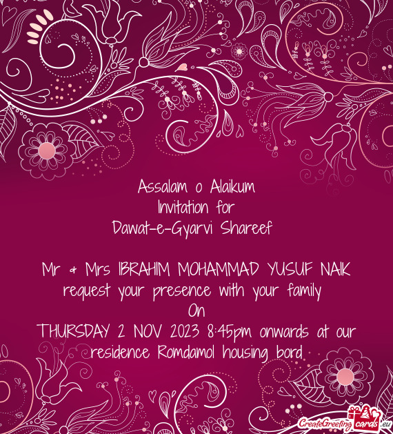 Mr & Mrs IBRAHIM MOHAMMAD YUSUF NAIK request your presence with your family