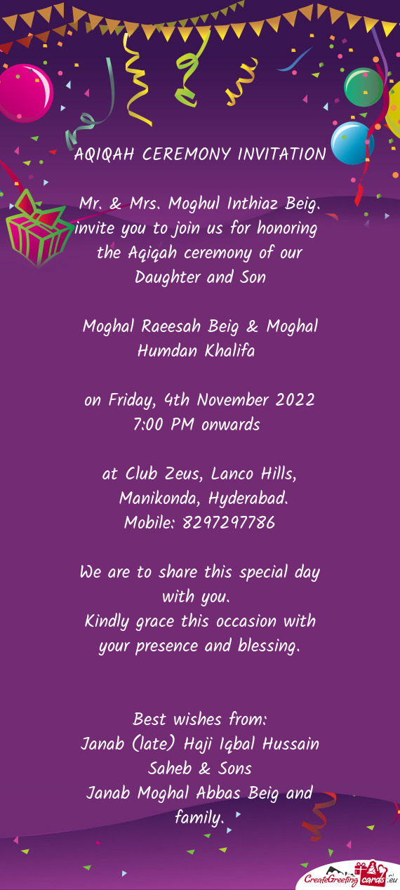 Mr. & Mrs. Moghul Inthiaz Beig. invite you to join us for honoring