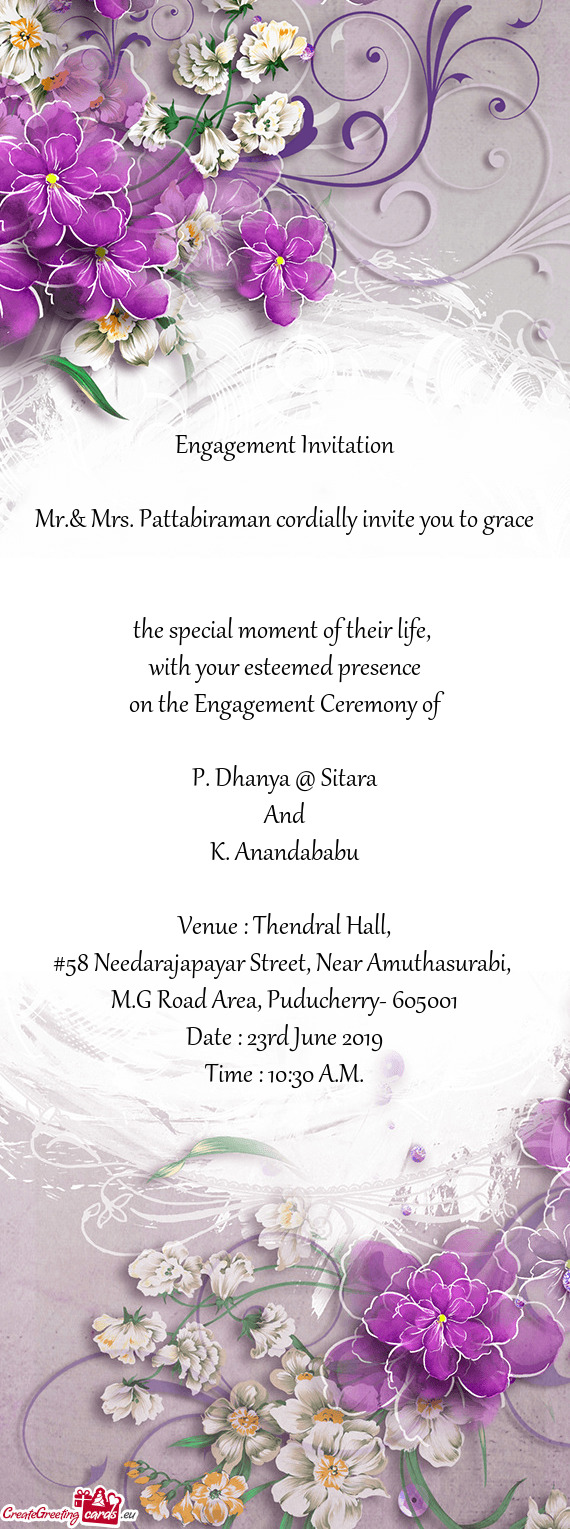 Mr.& Mrs. Pattabiraman cordially invite you to grace