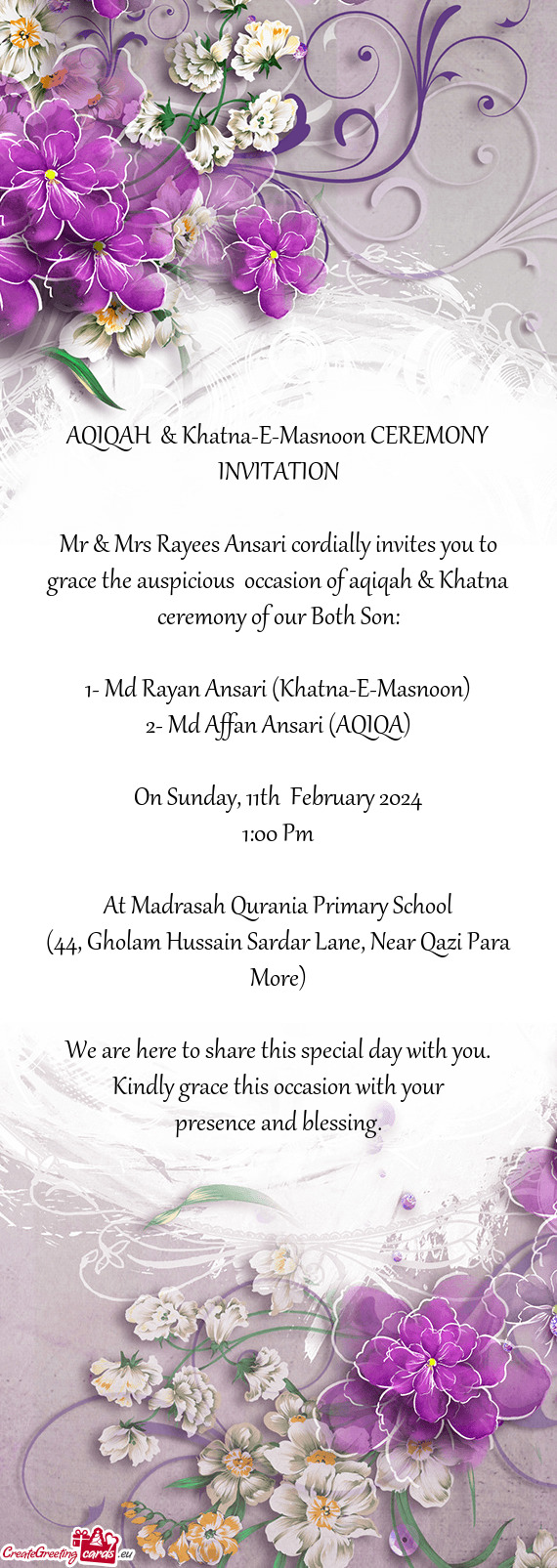 Mr & Mrs Rayees Ansari cordially invites you to grace the auspicious occasion of aqiqah & Khatna ce
