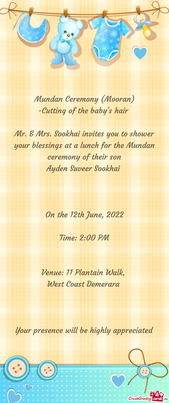 Mr. & Mrs. Sookhai invites you to shower your blessings at a lunch for the Mundan ceremony of their