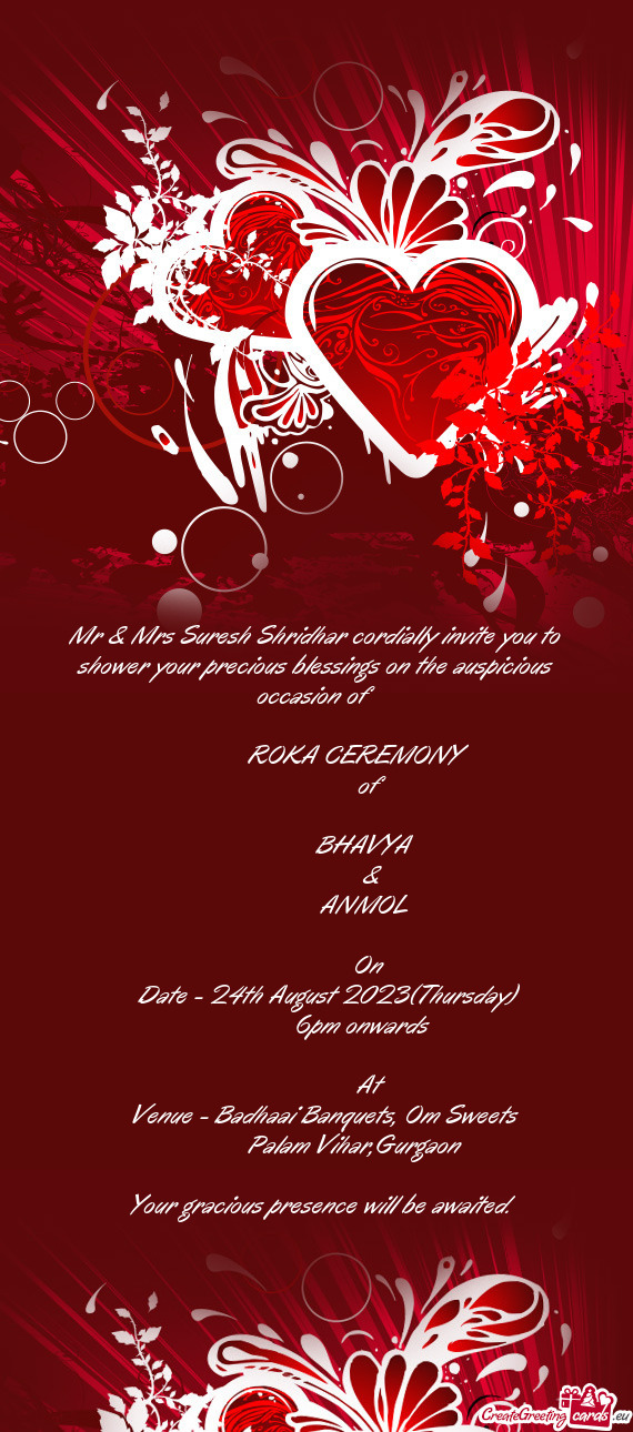 Mr & Mrs Suresh Shridhar cordially invite you to shower your precious blessings on the auspicious oc