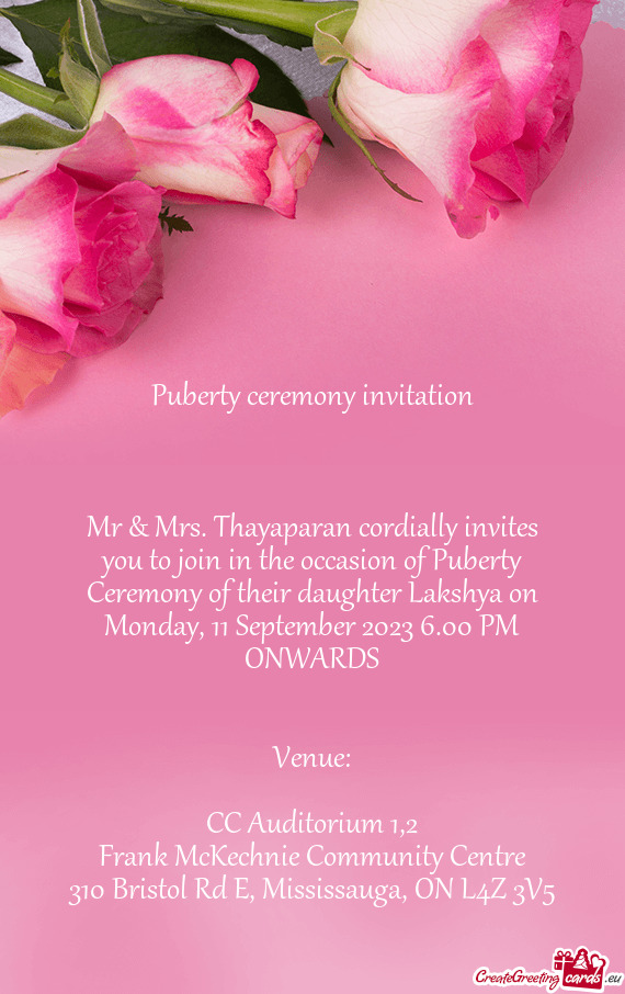 Mr & Mrs. Thayaparan cordially invites you to join in the occasion of Puberty Ceremony of their daug