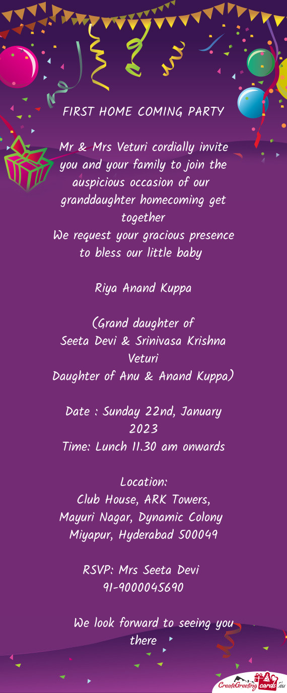 Mr & Mrs Veturi cordially invite you and your family to join the auspicious occasion of our grandda