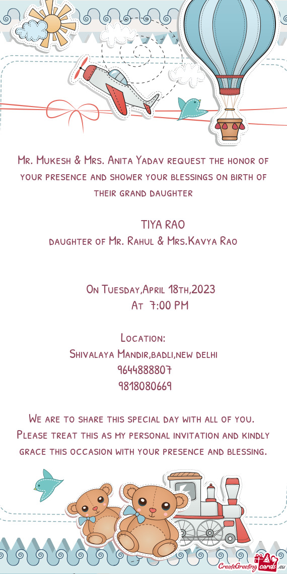Mr. Mukesh & Mrs. Anita Yadav request the honor of your presence and shower your blessings on birth