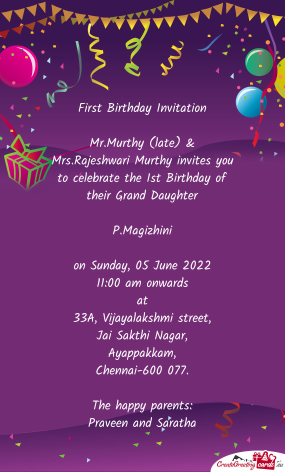 Mr.Murthy (late) & Mrs.Rajeshwari Murthy invites you to celebrate the Ist Birthday of their Grand Da