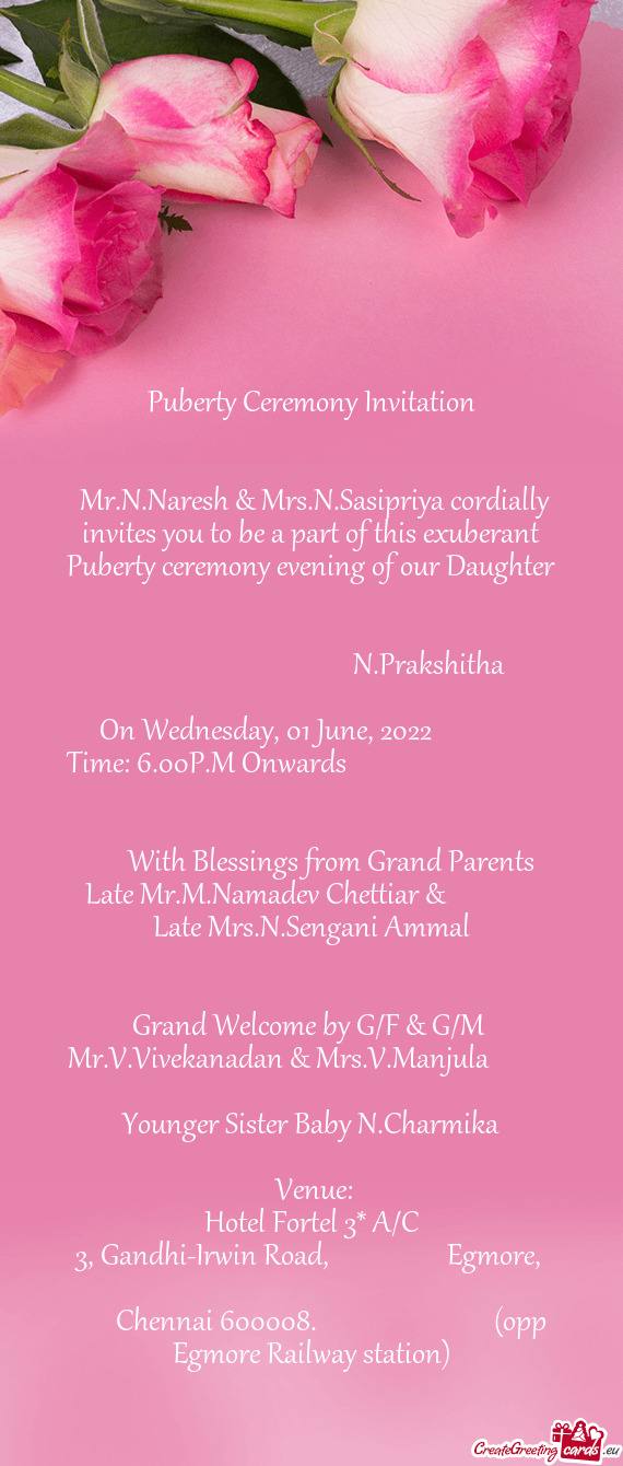 Mr.N.Naresh & Mrs.N.Sasipriya cordially invites you to be a part of this exuberant Puberty ceremony