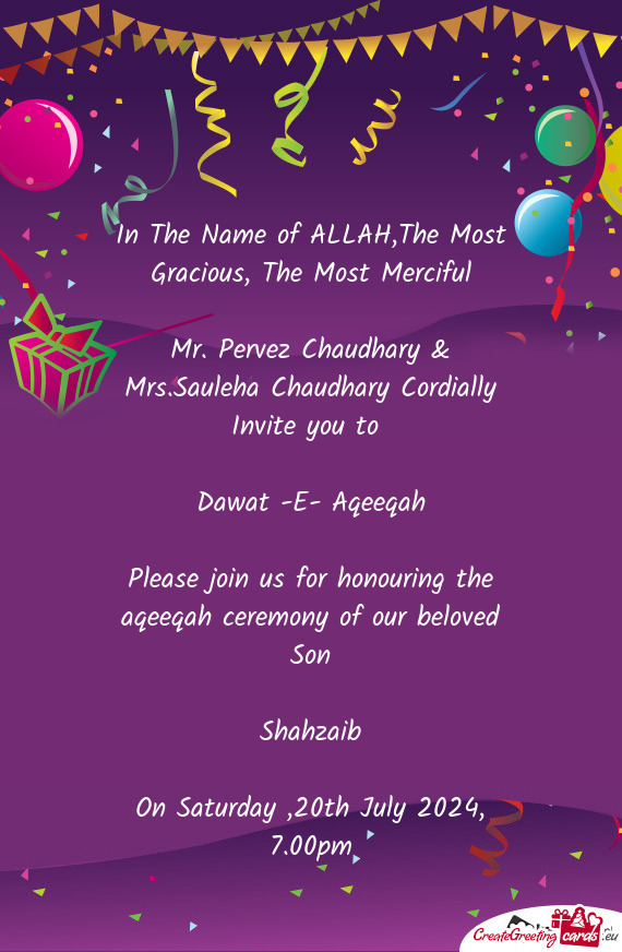 Mr. Pervez Chaudhary & Mrs.Sauleha Chaudhary Cordially Invite you to