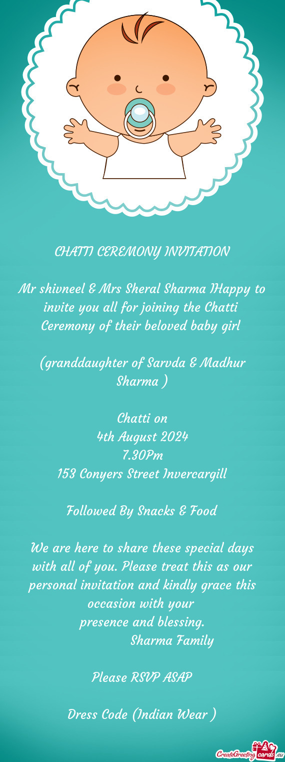 Mr shivneel & Mrs Sheral Sharma IHappy to invite you all for joining the Chatti Ceremony of their b