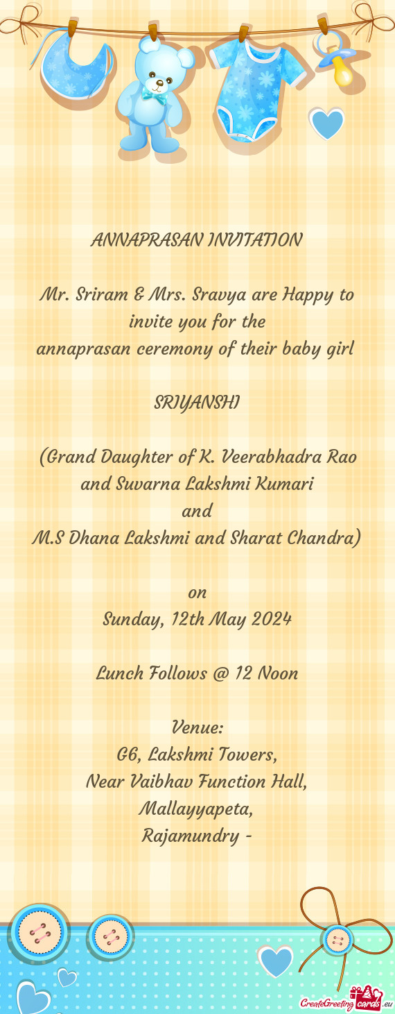 Mr. Sriram & Mrs. Sravya are Happy to invite you for the