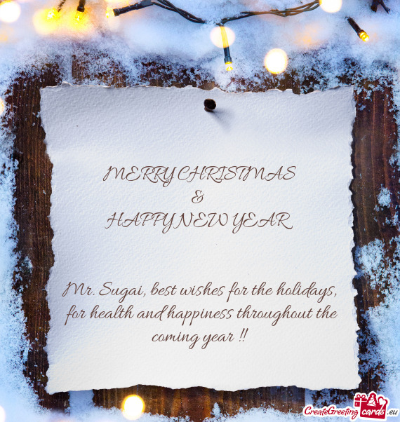 Mr. Sugai, best wishes for the holidays