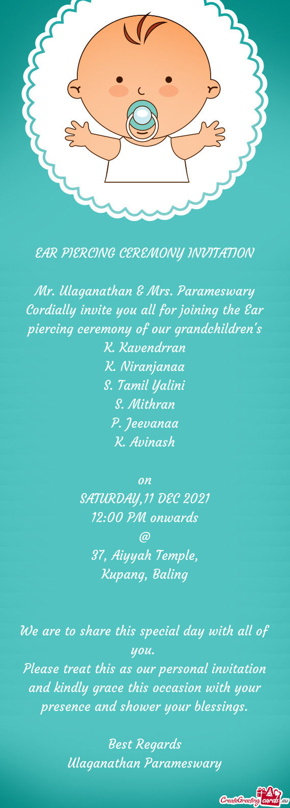 Mr. Ulaganathan & Mrs. Parameswary Cordially invite you all for joining the Ear piercing ceremony of