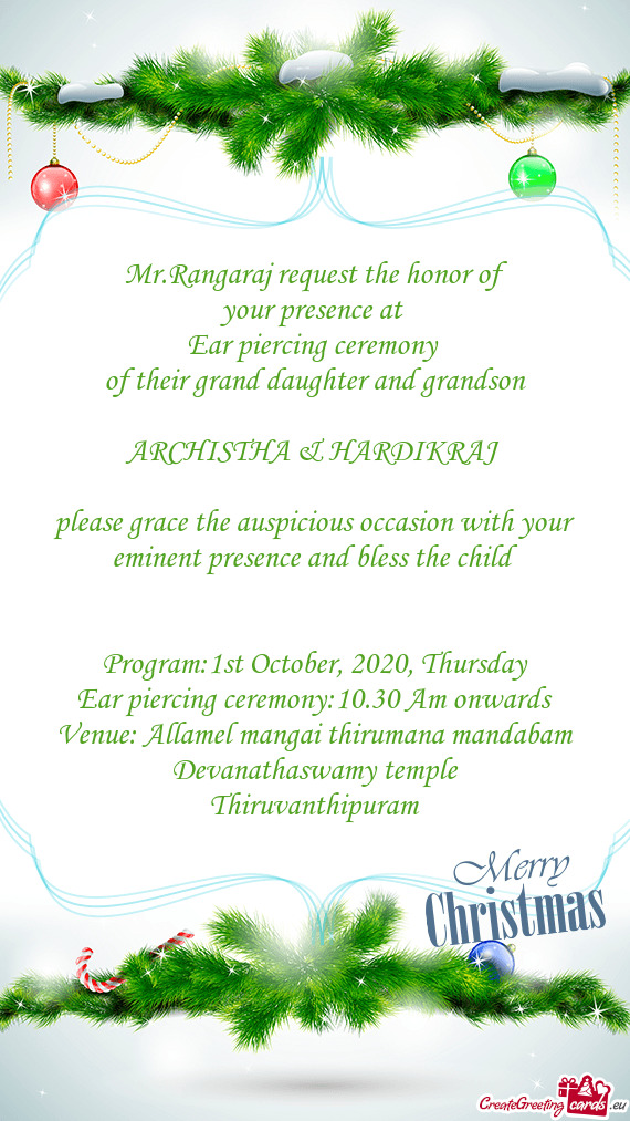 Mr.Rangaraj request the honor of   your presence at   Ear