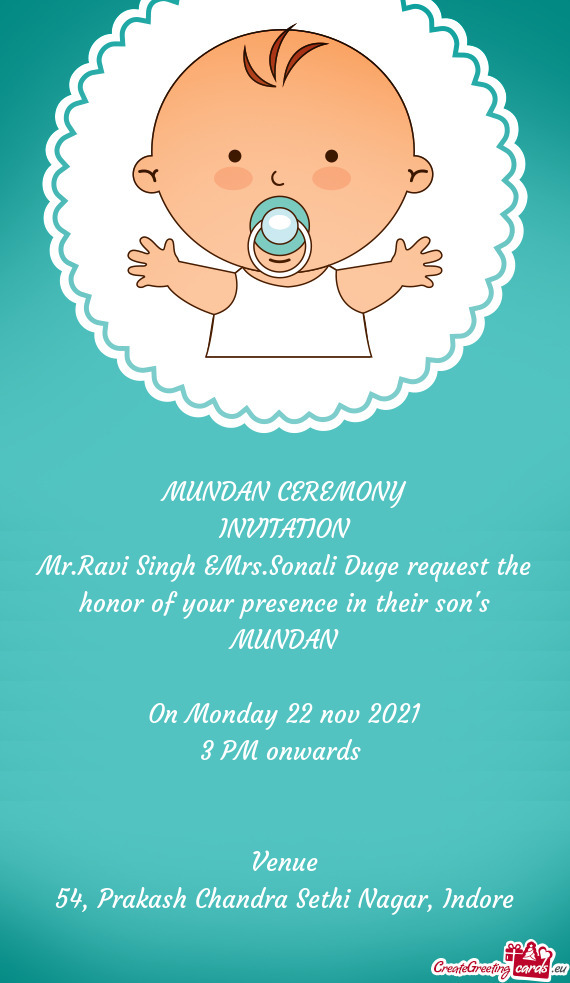 Mr.Ravi Singh &Mrs.Sonali Duge request the honor of your presence in their son's MUNDAN