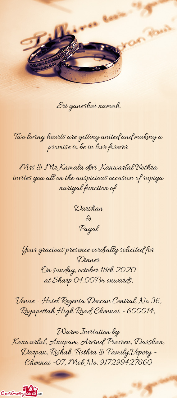 Mrs & Mr Kamala devi Kanwarlal Bothra invites you all on the auspicious occasion of rupiya nariyal