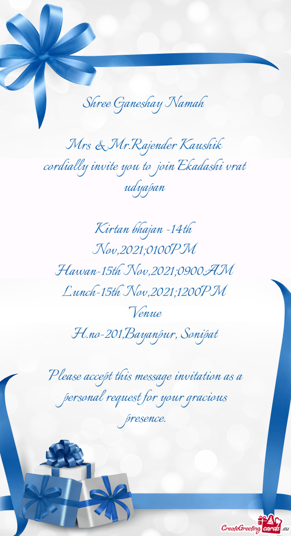 Mrs & Mr.Rajender Kaushik cordially invite you to join Ekadashi vrat udyapan