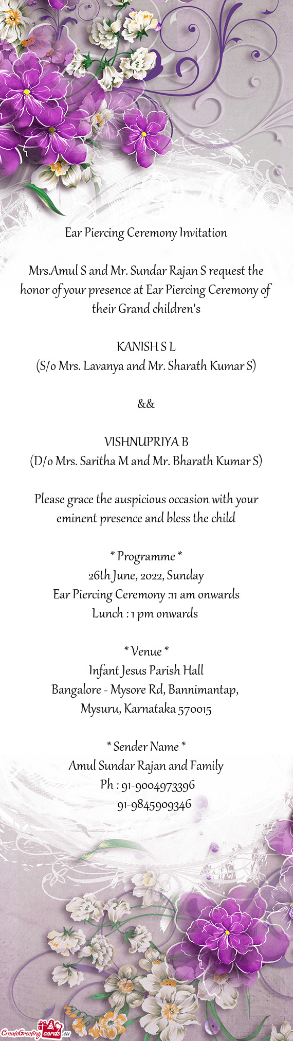 Mrs.Amul S and Mr. Sundar Rajan S request the honor of your presence at Ear Piercing Ceremony of the