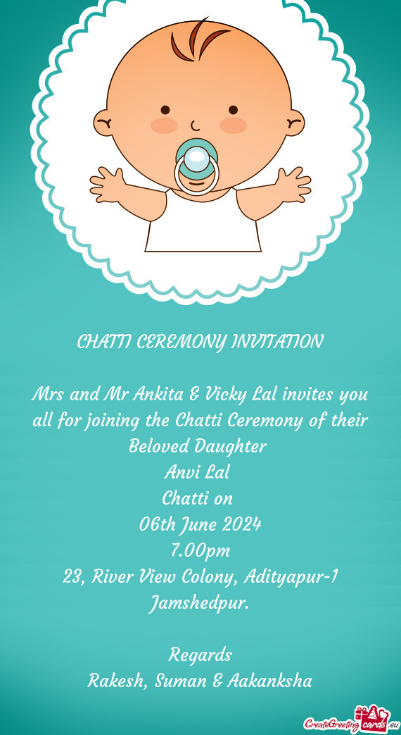 Mrs and Mr Ankita & Vicky Lal invites you all for joining the Chatti Ceremony of their Beloved Daugh