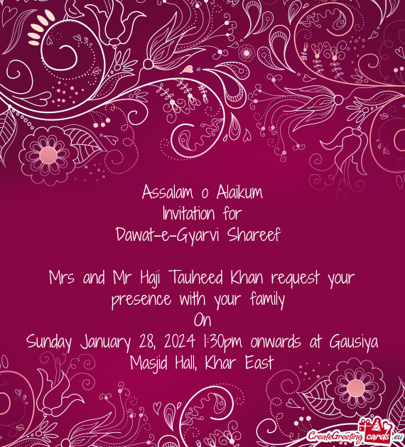 Mrs and Mr Haji Tauheed Khan request your presence with your family