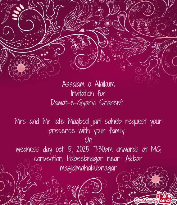 Mrs and Mr late Maqbool jani saheb request your presence with your family