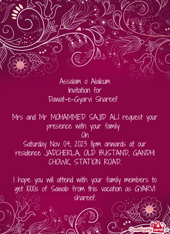 Mrs and Mr MOHAMMED SAJID ALI request your presence with your family