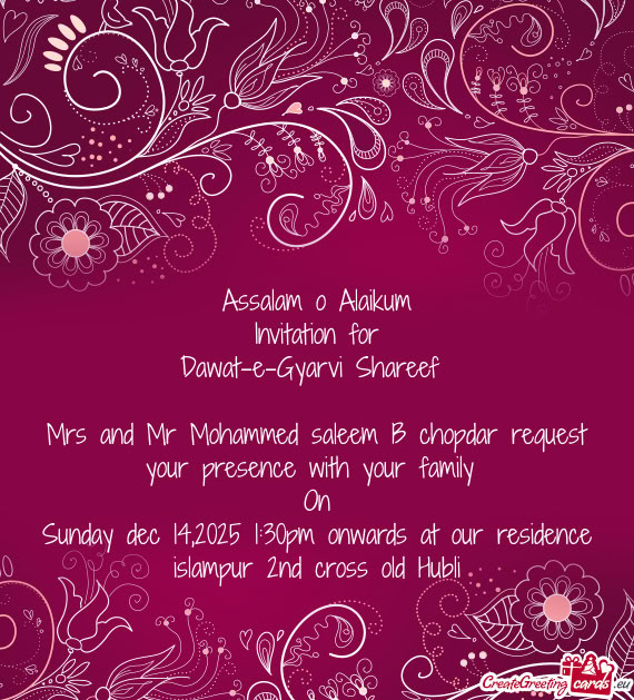 Mrs and Mr Mohammed saleem B chopdar request your presence with your family