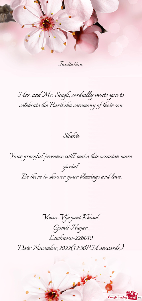 Mrs. and Mr. Singh, cordially invite you to celebrate the Bariksha ceremony of their son
