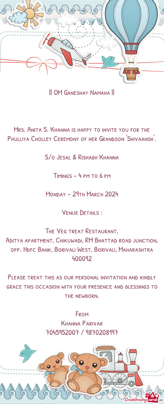 Mrs. Anita S. Khanna is happy to invite you for the Phulliya Cholley Ceremony of her Grandson "Shiva