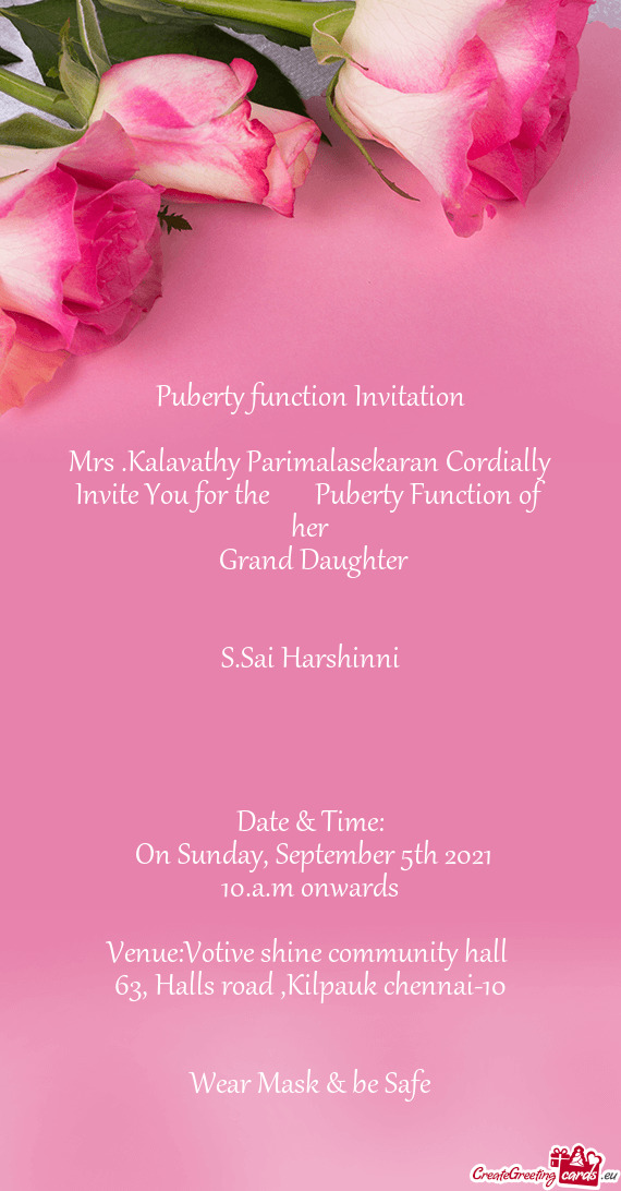 Mrs .Kalavathy Parimalasekaran Cordially Invite You for the  Puberty Function of her