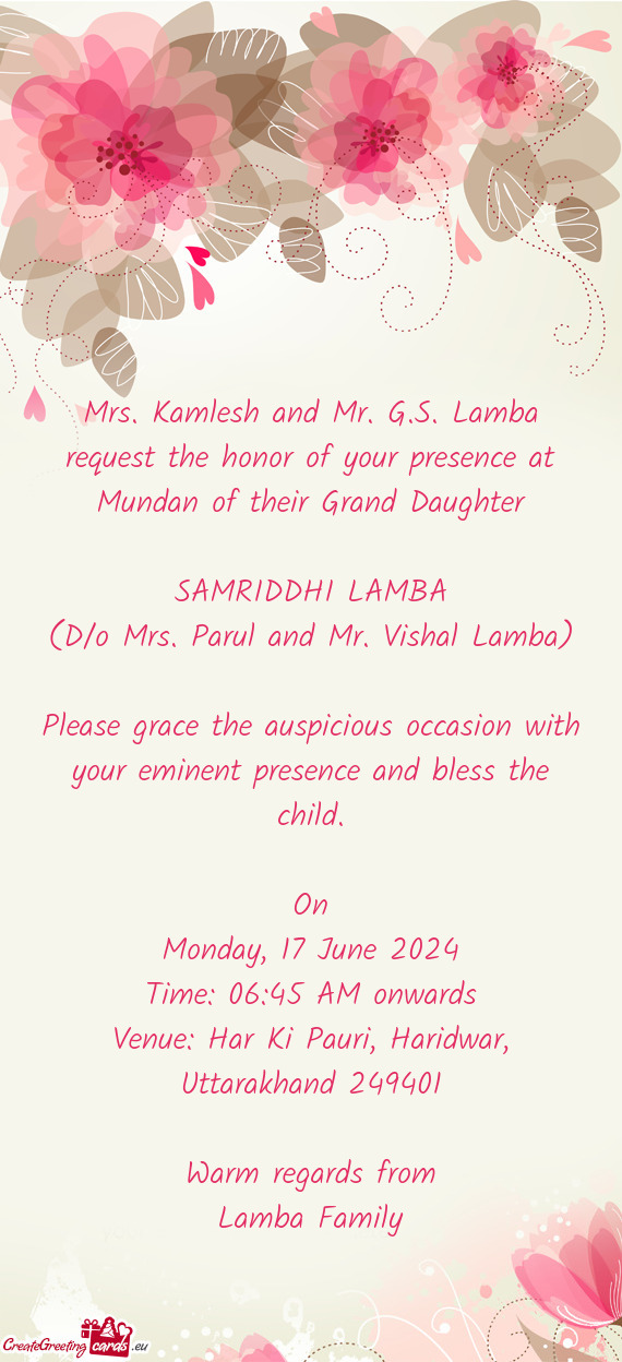 Mrs. Kamlesh and Mr. G.S. Lamba request the honor of your presence at Mundan of their Grand Daughter