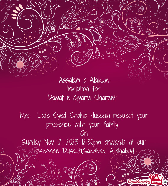 Mrs Late Syed Shahid Hussain request your presence with your family