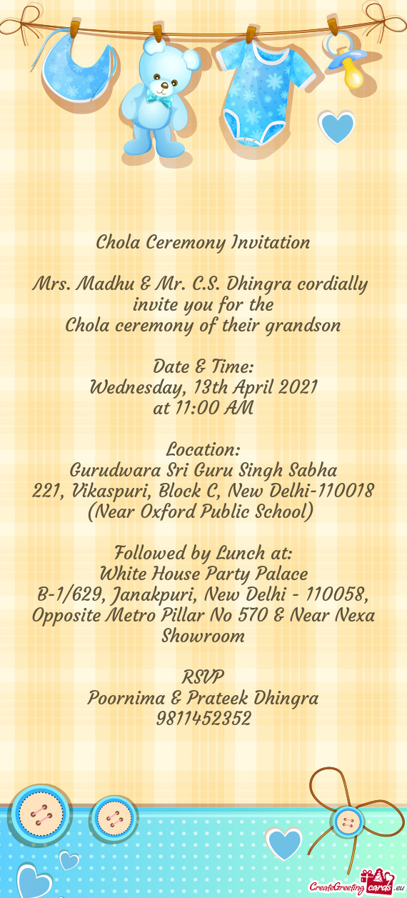 Mrs. Madhu & Mr. C.S. Dhingra cordially invite you for the