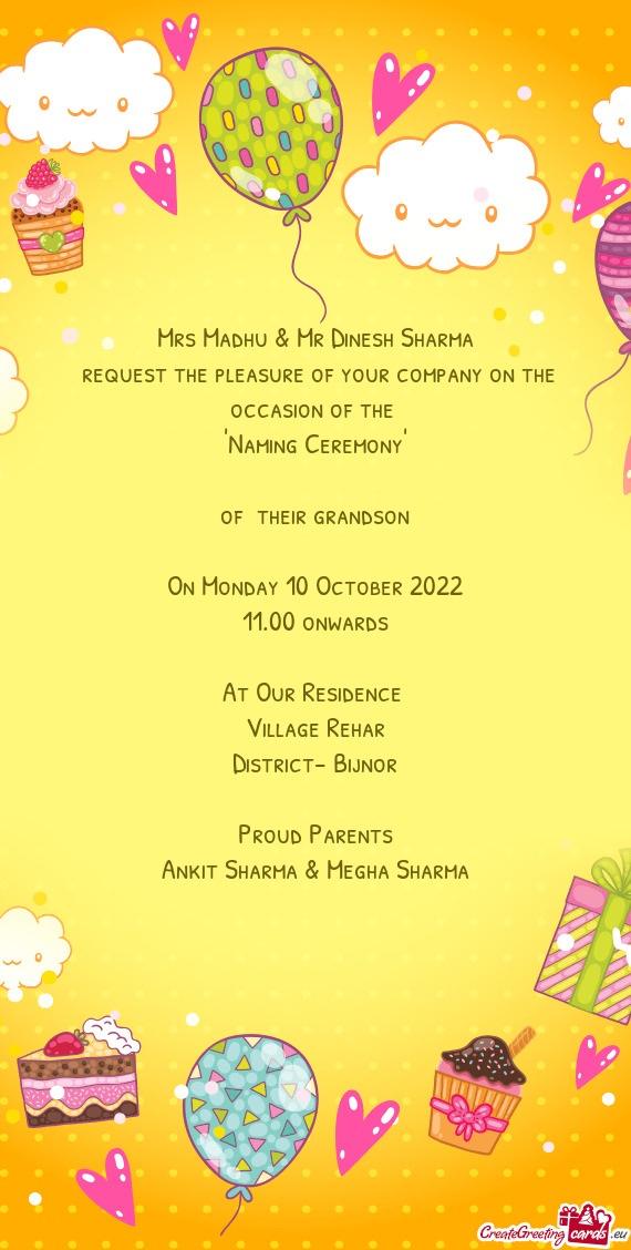 Mrs Madhu & Mr Dinesh Sharma request the pleasure of your company on the occasion of the "Naming