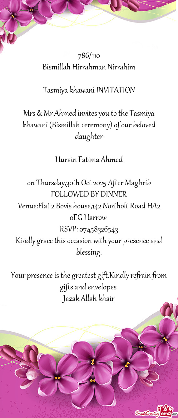 Mrs & Mr Ahmed invites you to the Tasmiya khawani (Bismillah ceremony) of our beloved daughter
