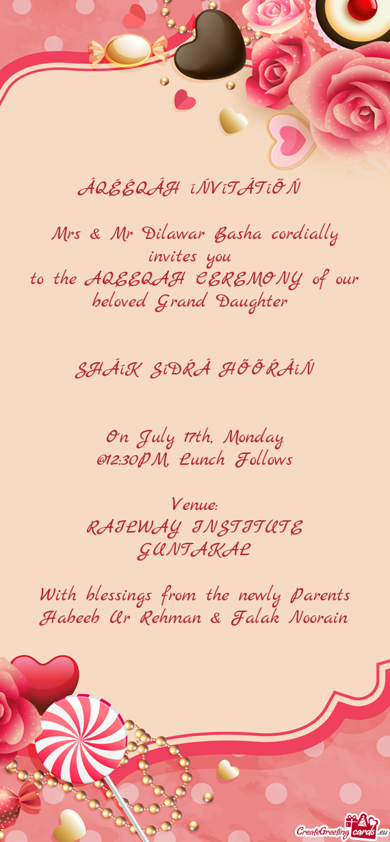 Mrs & Mr Dilawar Basha cordially invites you